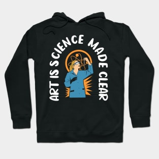 Art is Science Made Clear Hoodie